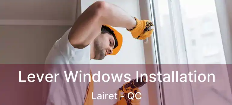  Lever Windows Installation Lairet - QC