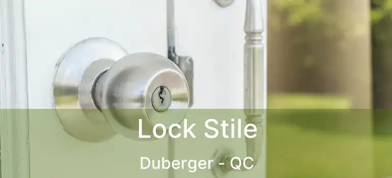  Lock Stile Duberger - QC