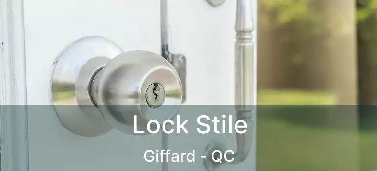  Lock Stile Giffard - QC