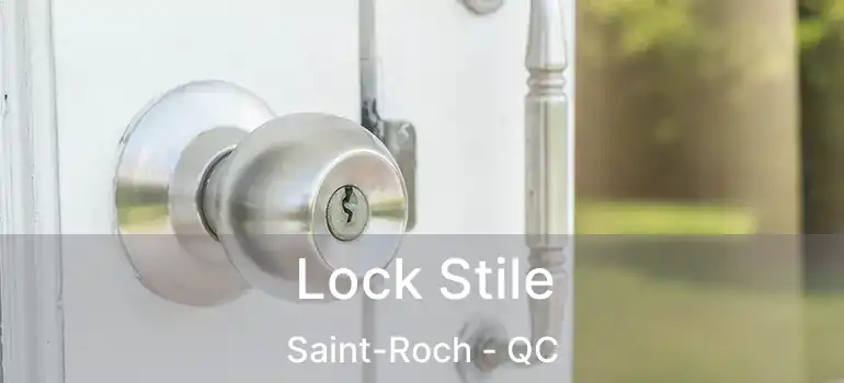  Lock Stile Saint-Roch - QC
