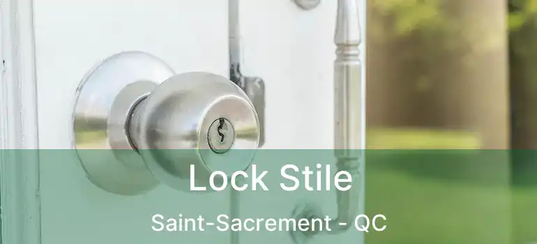  Lock Stile Saint-Sacrement - QC