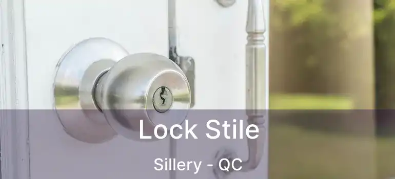  Lock Stile Sillery - QC