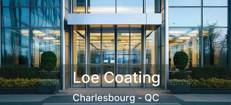  Loe Coating Charlesbourg - QC