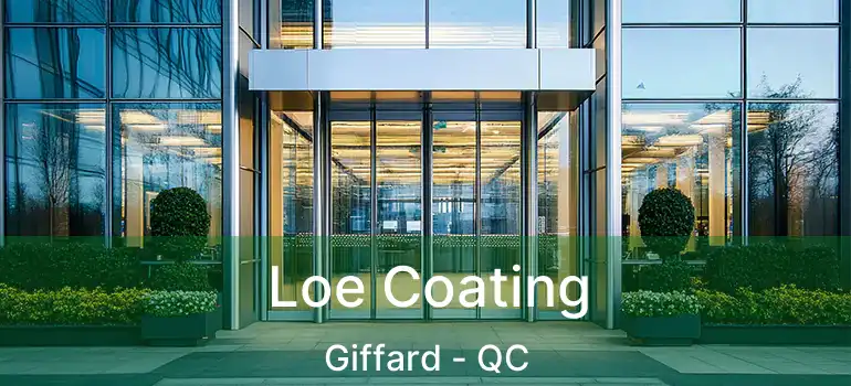  Loe Coating Giffard - QC