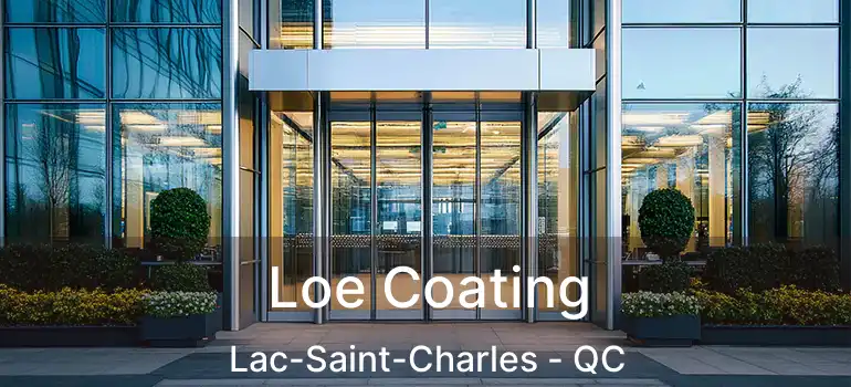  Loe Coating Lac-Saint-Charles - QC