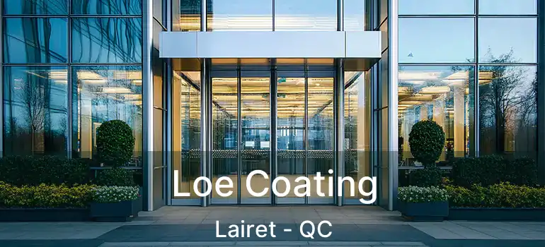  Loe Coating Lairet - QC