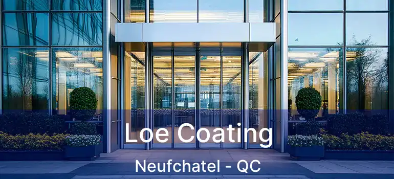  Loe Coating Neufchatel - QC