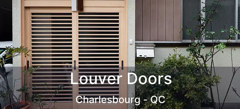  Louver Doors Charlesbourg - QC