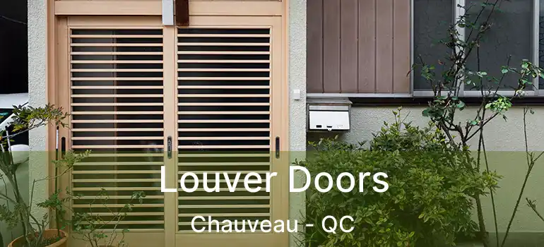  Louver Doors Chauveau - QC