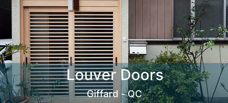  Louver Doors Giffard - QC