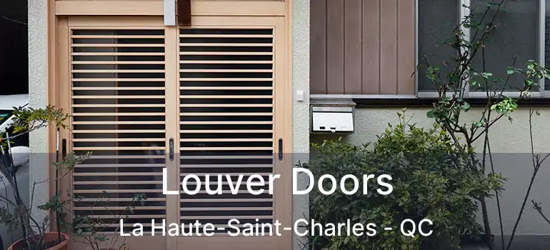  Louver Doors La Haute-Saint-Charles - QC