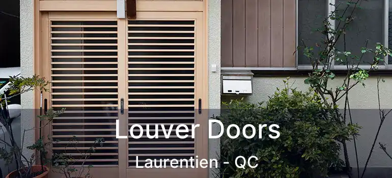  Louver Doors Laurentien - QC