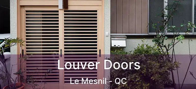  Louver Doors Le Mesnil - QC