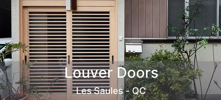  Louver Doors Les Saules - QC