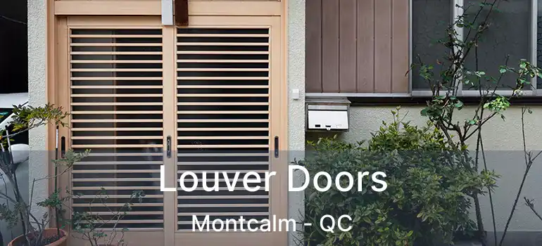  Louver Doors Montcalm - QC
