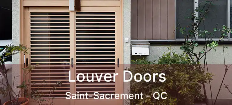  Louver Doors Saint-Sacrement - QC