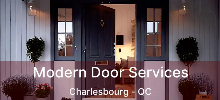  Modern Door Services Charlesbourg - QC