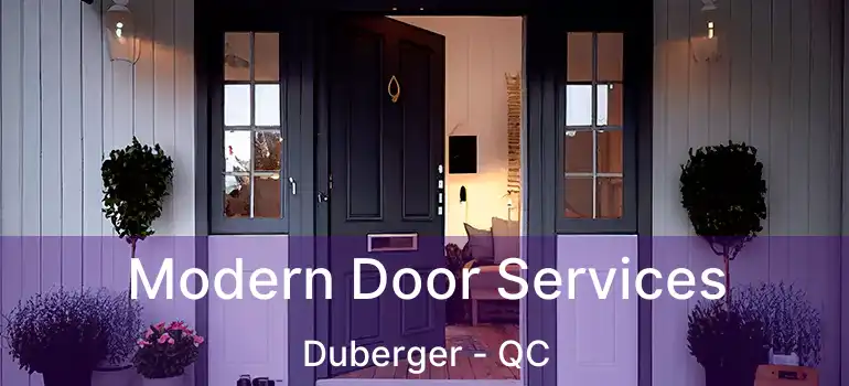  Modern Door Services Duberger - QC