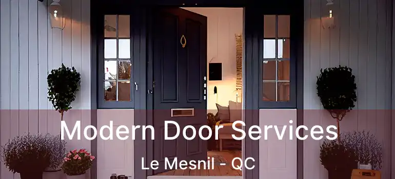  Modern Door Services Le Mesnil - QC