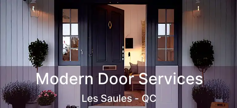  Modern Door Services Les Saules - QC