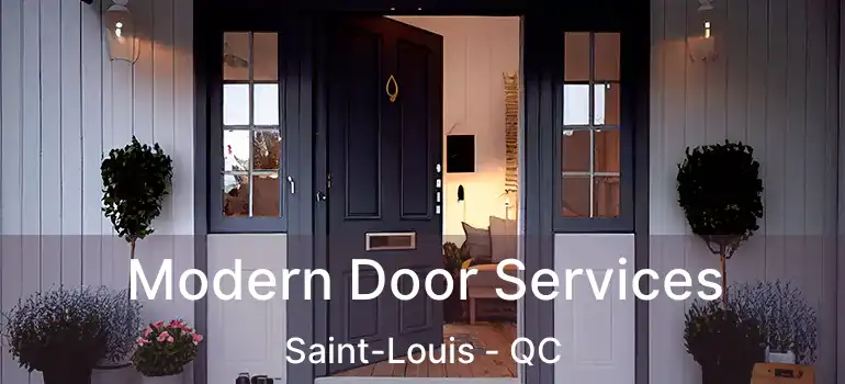  Modern Door Services Saint-Louis - QC