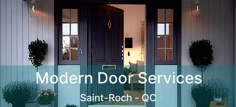  Modern Door Services Saint-Roch - QC