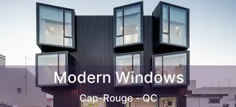  Modern Windows Cap-Rouge - QC
