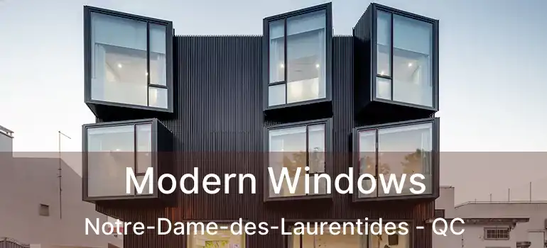  Modern Windows Notre-Dame-des-Laurentides - QC