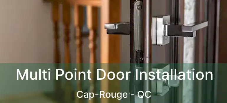  Multi Point Door Installation Cap-Rouge - QC