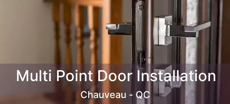  Multi Point Door Installation Chauveau - QC