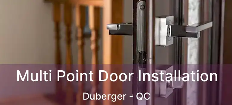 Multi Point Door Installation Duberger - QC