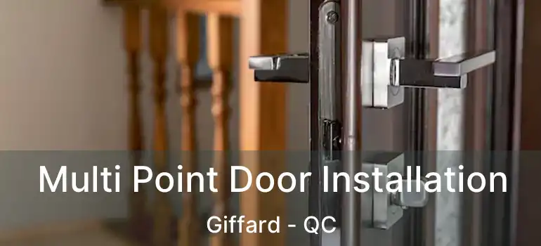  Multi Point Door Installation Giffard - QC
