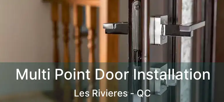  Multi Point Door Installation Les Rivieres - QC