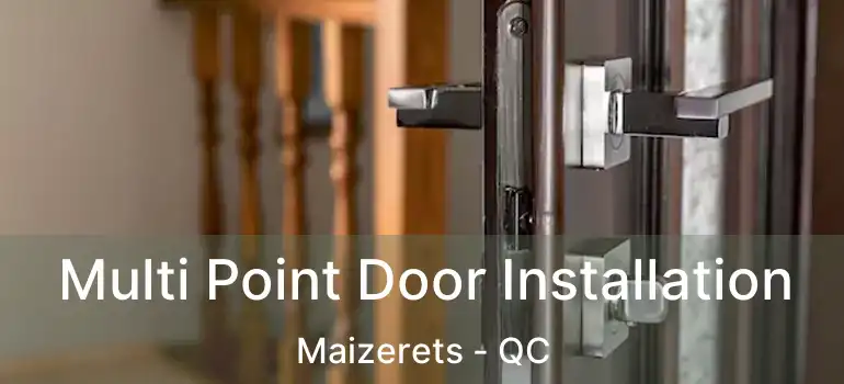  Multi Point Door Installation Maizerets - QC