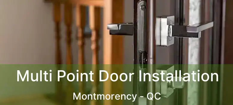  Multi Point Door Installation Montmorency - QC