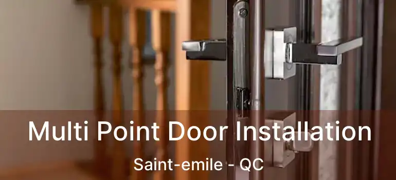  Multi Point Door Installation Saint-emile - QC