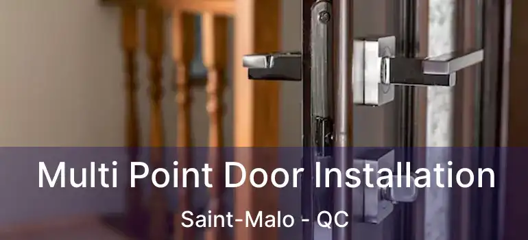  Multi Point Door Installation Saint-Malo - QC
