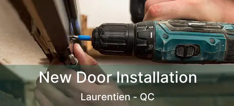  New Door Installation Laurentien - QC