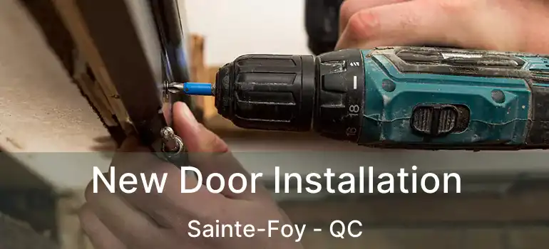  New Door Installation Sainte-Foy - QC