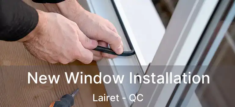  New Window Installation Lairet - QC