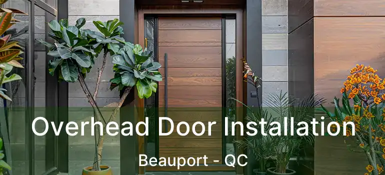  Overhead Door Installation Beauport - QC