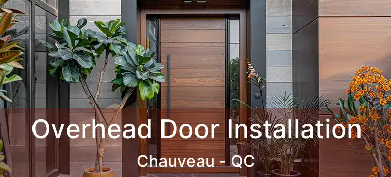  Overhead Door Installation Chauveau - QC