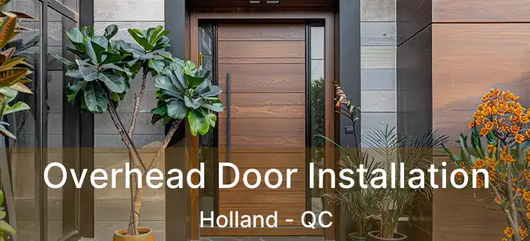  Overhead Door Installation Holland - QC