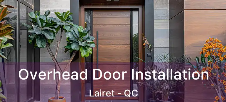  Overhead Door Installation Lairet - QC