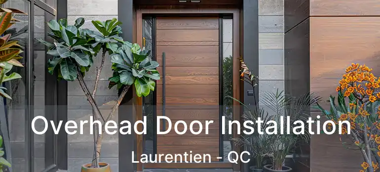  Overhead Door Installation Laurentien - QC