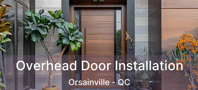  Overhead Door Installation Orsainville - QC