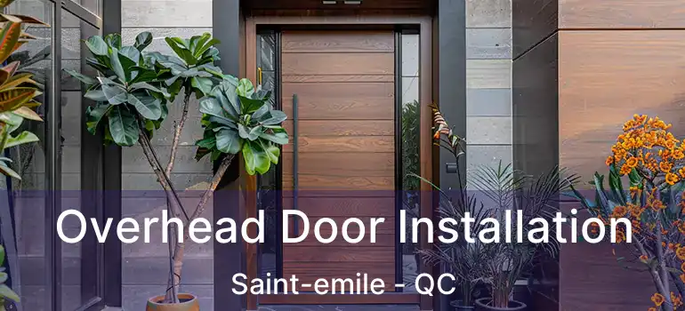  Overhead Door Installation Saint-emile - QC