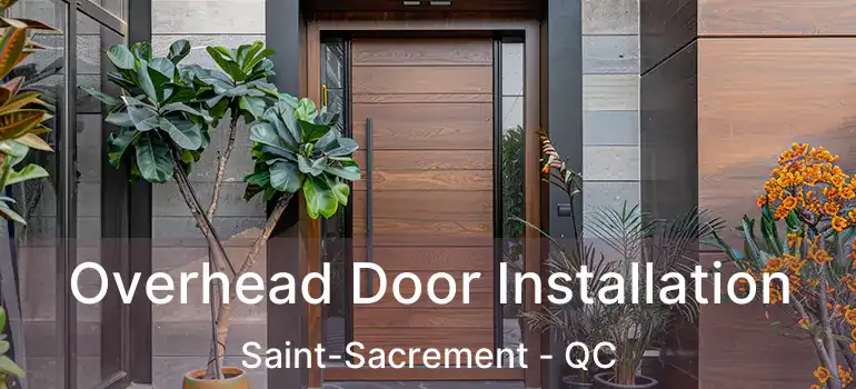  Overhead Door Installation Saint-Sacrement - QC