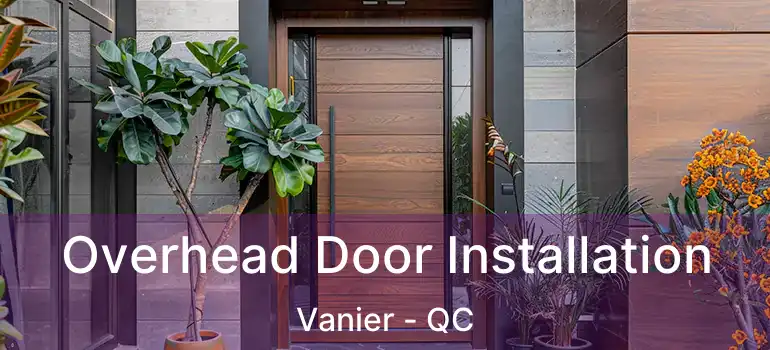  Overhead Door Installation Vanier - QC