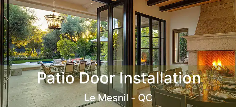  Patio Door Installation Le Mesnil - QC